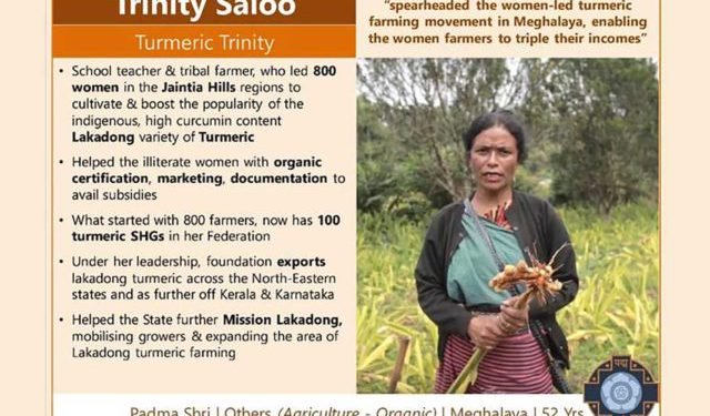 Meghalaya : Jaintia woman who led turmeric farming in the state gets Padma Shri