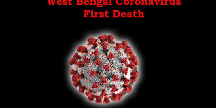 West Bengal records first corona virus death as 57-year-old man dies